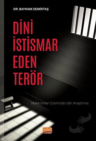 Dini İstismar Eden Terör - Mahkumlar Üzerinden Bir Araştırma - Bayram 