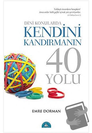 Dini Konularda Kendini Kandırmanın 40 Yolu - Emre Dorman - İstanbul Ya