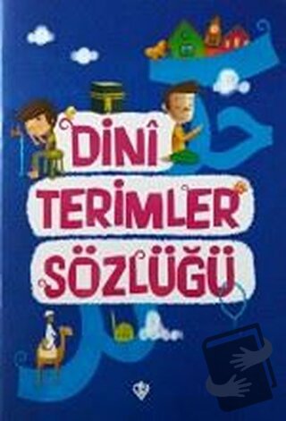 Dini Terimler Sözlüğü - Amine Kevser Karaca - Türkiye Diyanet Vakfı Ya