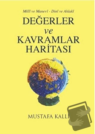 Dini ve Ahlaki Değerler ve Kavramlar Haritası - Mustafa Kalli - Özgü Y