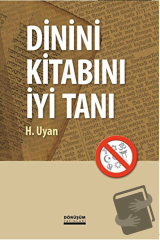 Dinini Kitabını İyi Tanı - H. Uyan - Dönüşüm Yayınları - Fiyatı - Yoru