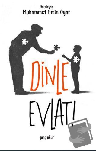 Dinle Evlat - Muhammet Emin Oyar - Gençokur Yayınları - Fiyatı - Yorum