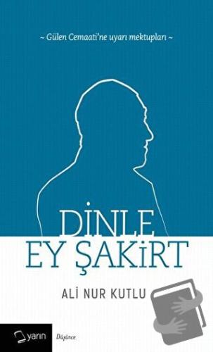 Dinle Ey Şakirt - Ali Nur Kutlu - Yarın Yayınları - Fiyatı - Yorumları