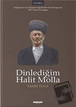 Dinlediğim Halit Molla - Fahri Tuna - Değişim Yayınları - Fiyatı - Yor