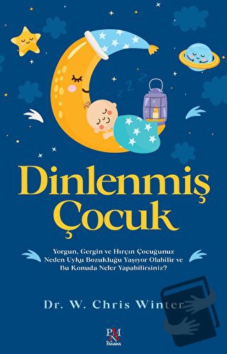 Dinlenmiş Çocuk - W. Chris Winter - Panama Yayıncılık - Fiyatı - Yorum