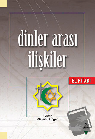 Dinler Arası İlişkiler El Kitabı - Ali İsra Güngör - Grafiker Yayınlar