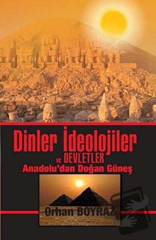 Dinler İdeolojiler ve Devletler - Orhan Boyraz - Kitap Dostu Yayınları