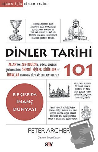 Dinler Tarihi 101 - Peter Archer - Say Yayınları - Fiyatı - Yorumları 