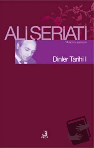 Dinler Tarihi 1 - Ali Şeriati - Fecr Yayınları - Fiyatı - Yorumları - 