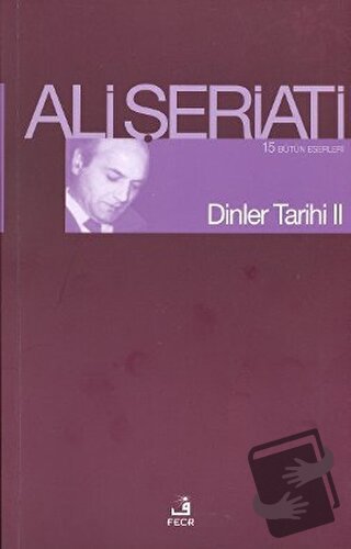 Dinler Tarihi 2 - Ali Şeriati - Fecr Yayınları - Fiyatı - Yorumları - 