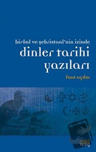 Dinler Tarihi Yazıları - Fuat Aydın - Eski Yeni Yayınları - Fiyatı - Y