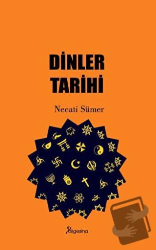 Dinler Tarihi - Necati Sümer - Bilgesina Yayınları - Fiyatı - Yorumlar