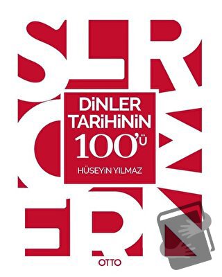 Dinler Tarihinin 100'ü - Hüseyin Yılmaz - Otto Yayınları - Fiyatı - Yo