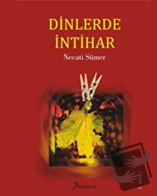 Dinlerde İntihar - Necati Sümer - Bilgesina Yayınları - Fiyatı - Yorum