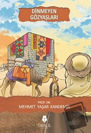 Dinmeyen Gözyaşları - Mehmet Yaşar Kandemir - Tahlil Yayınları - Fiyat