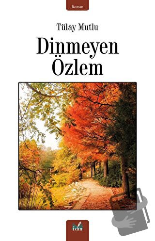 Dinmeyen Özlem - Tülay Mutlu - İzan Yayıncılık - Fiyatı - Yorumları - 