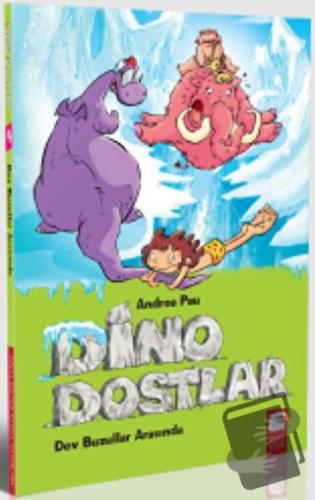 Dino Dostlar 4: Dev Buzullar Arasında - Andrea Pau - Final Kültür Sana