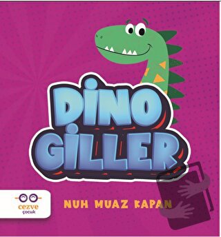 Dinogiller - Nuh Muaz Kapan - Cezve Çocuk - Fiyatı - Yorumları - Satın