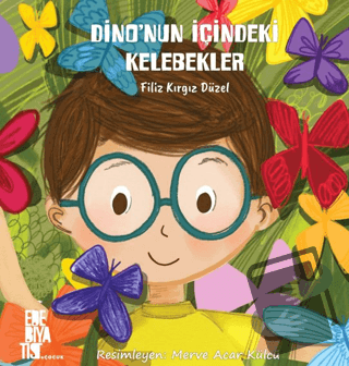 Dino'nun İçindeki Kelebekler - Filiz Düzel Kırgız - Edebiyatist - Fiya