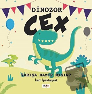 Dinozor Cex - İrem İpekbayrak - Tilki Kitap - Fiyatı - Yorumları - Sat