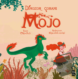 Dinozor Çobanı Mojo - Ceren Pelit - Bilgi Yayınevi - Fiyatı - Yorumlar