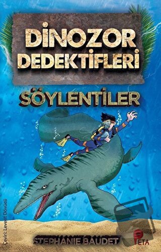 Dinozor Dedektifleri - Söylentiler - Stephaie Baudet - Peta Kitap - Fi