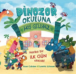 Dinozor Okuluna Hoş Geldiniz - Rose Cobden - Orman Kitap - Fiyatı - Yo