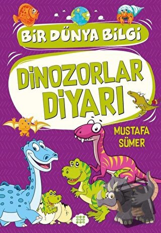 Dinozorlar Diyarı - Bir Dünya Bilgi - Mustafa Sümer - Dokuz Çocuk - Fi