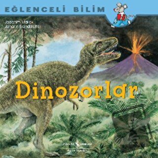 Dinozorlar Eğlenceli Bilim - Joachim Mallok - İş Bankası Kültür Yayınl