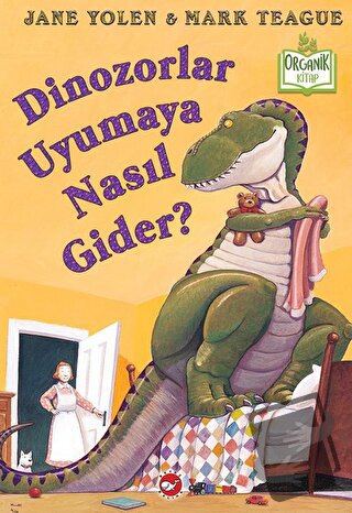 Dinozorlar Uyumaya Nasıl Gider? (Ciltli) - Jane Yolen - Beyaz Balina Y