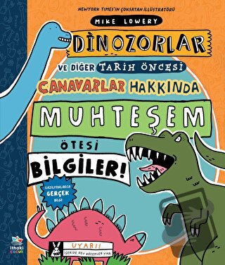 Dinozorlar ve Diğer Tarih Öncesi Canavarlar Hakkında Muhteşem Ötesi Bi