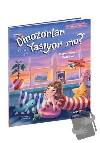 Dinozorlar Yaşıyor mu? - Merve Yılmaz Erdoğan - Beta Kids - Fiyatı - Y