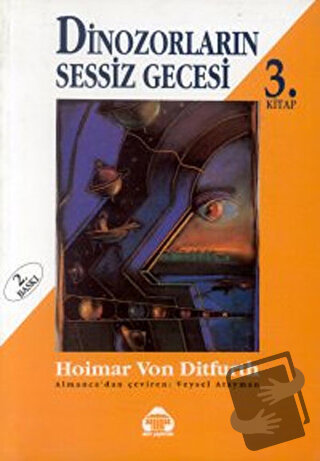 Dinozorların Sessiz Gecesi 3 - Hoimar von Ditfurth - Alan Yayıncılık -