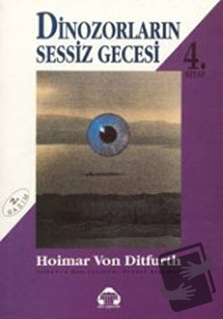 Dinozorların Sessiz Gecesi 4 - Hoimar von Ditfurth - Alan Yayıncılık -