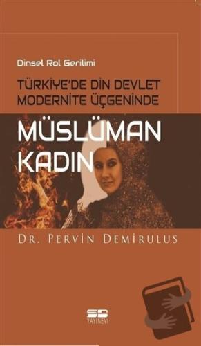 Dinsel Rol Gerilimi Türkiye’de Din Devlet Modernite Üçgeninde Müslüman