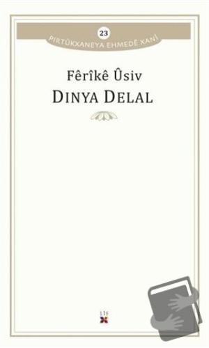 Dinya Delal - Ferike Usiv - Lis Basın Yayın - Fiyatı - Yorumları - Sat