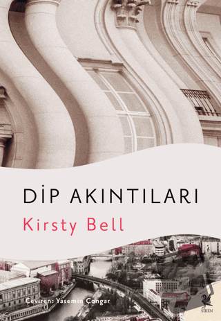 Dip Akıntıları - Kirsty Bell - Siren Yayınları - Fiyatı - Yorumları - 