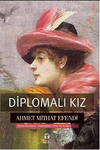 Diplomalı Kız - Ahmet Mithat Efendi - Tema Yayınları - Fiyatı - Yoruml