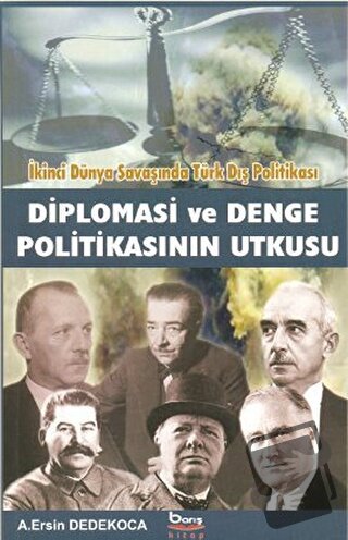 Diplomasi ve Denge Politikasının Utkusu - A. Ersin Dedekoca - Barış Ki