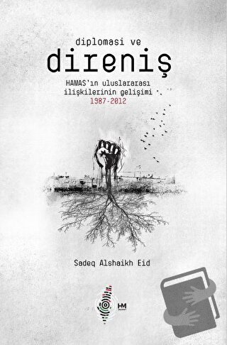 Diplomasi ve Direniş: Hamas’ın Uluslararası İlişkilerinin Gelişimi 198