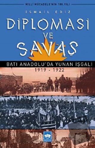 Diplomasi ve Savaş - İsmail Ediz - Ötüken Neşriyat - Fiyatı - Yorumlar