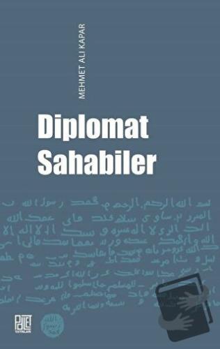 Diplomat Sahabiler - Mehmet Ali Kapar - Palet Yayınları - Fiyatı - Yor