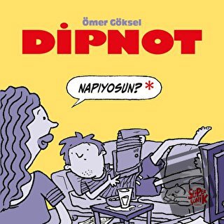 Dipnot - Ömer Göksel - Süpersonik Komiks - Fiyatı - Yorumları - Satın 