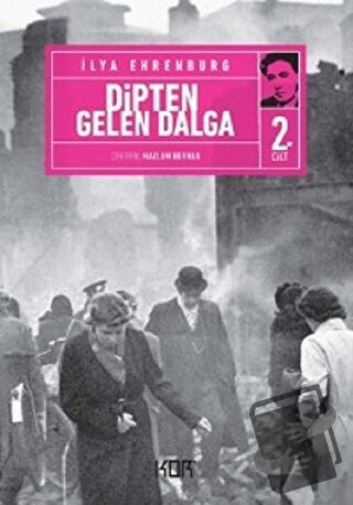 Dipten Gelen Dalga 2 - İlya Ehrenburg - Kor Kitap - Fiyatı - Yorumları