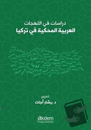 Dirasat Fi’l-Lehecati’l-Arabiyyeti’l-Mahkiyye Fi Turkiya - Studıes On 