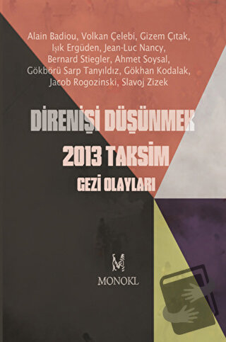 Direnişi Düşünmek 2013 Taksim Gezi Olayları - Kolektif - MonoKL Yayınl