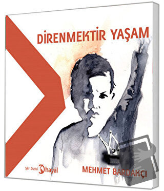 Direnmektir Yaşam - Mehmet Bardakçı - Hayal Yayınları - Fiyatı - Yorum