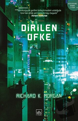 Dirilen Öfke - Richard K. Morgan - İthaki Yayınları - Fiyatı - Yorumla