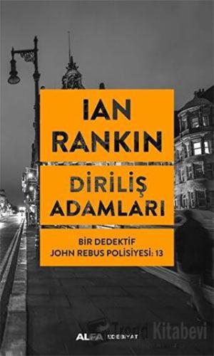 Diriliş Adamları - Ian Rankin - Alfa Yayınları - Fiyatı - Yorumları - 