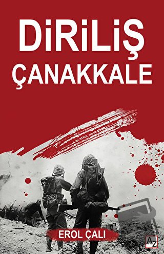 Diriliş Çanakkale - Erol Çalı - Az Kitap - Fiyatı - Yorumları - Satın 